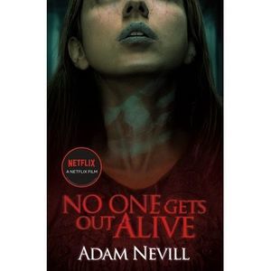 No One Gets Out Alive -- Adam Nevill